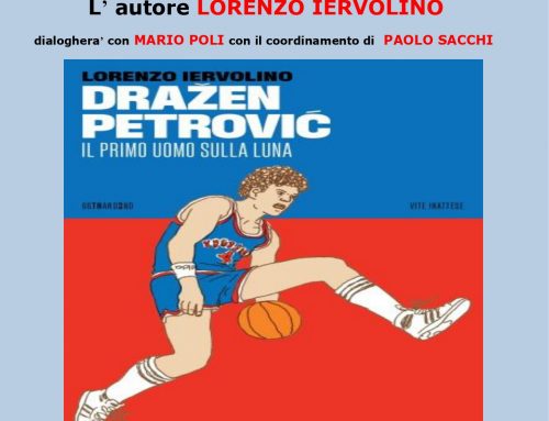 Presentazione di “Drazen Petrovic ” di e con Lorenzo Iervolino, venerdì 22 ottobre h 19 al Tennis Pineta