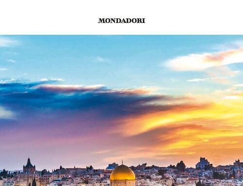 “Gerusalemme,Israele e territori Palestinesi” Mondadori
